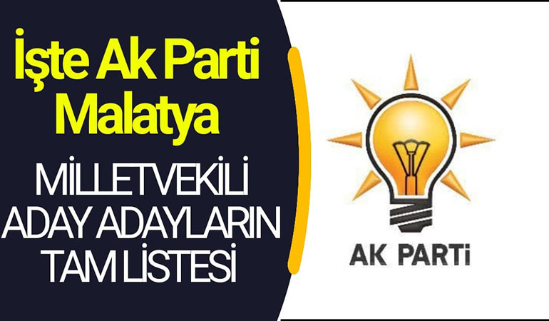 AK Parti Malatya Milletvekili Aday Listesi Belli Oldu